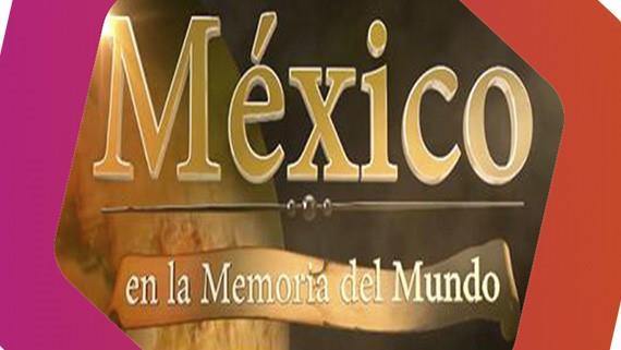 México en la memoria del mundo