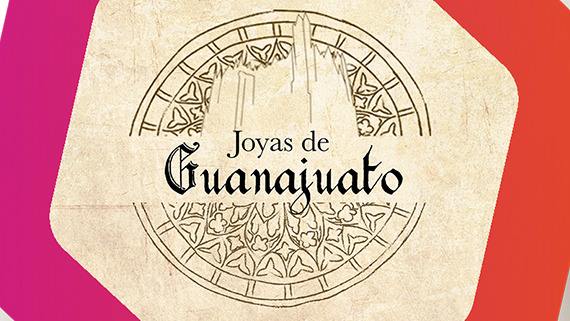 Joyas de Guanajuato